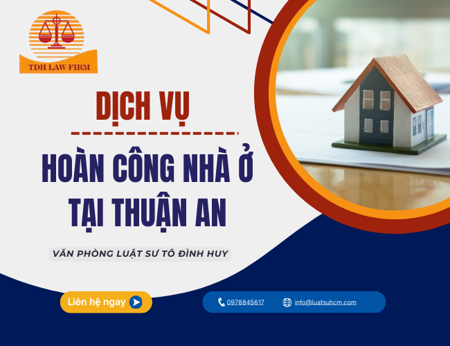 Dịch vụ hoàn công nhà ở tại Thuận An