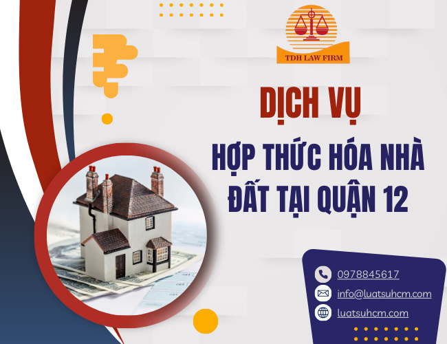 Dịch vụ hợp thức hóa nhà đất tại Quận 12