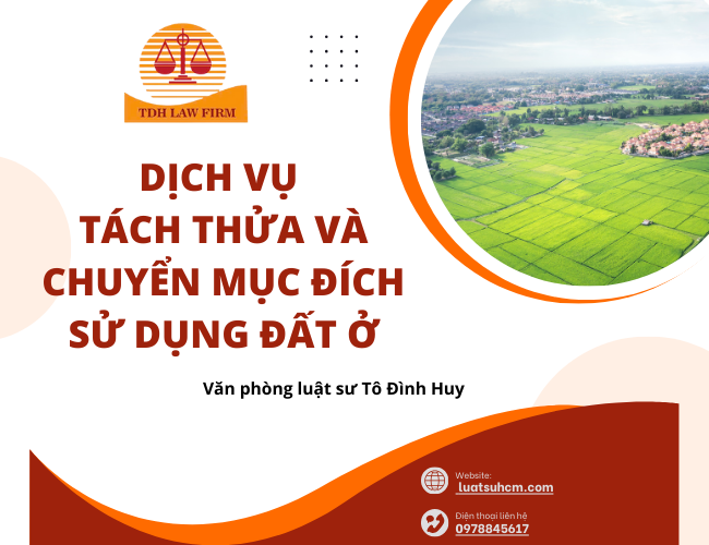 Dịch vụ tách thửa và chuyển mục đích sử dụng đất ở =