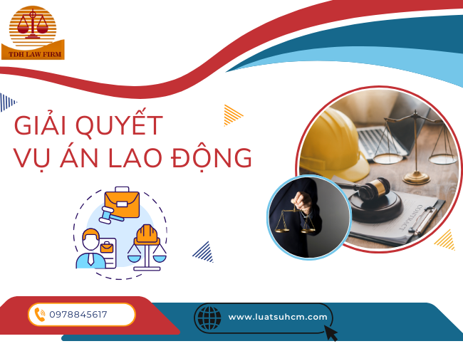 luật sư giải quyết vụ án lao động