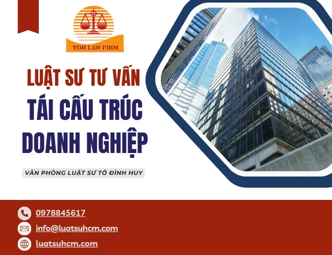 Luật sư tư vấn tái cấu trúc doanh nghiệp