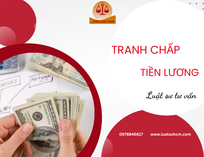 Luật sư giải quyết tranh chấp về tiền lương