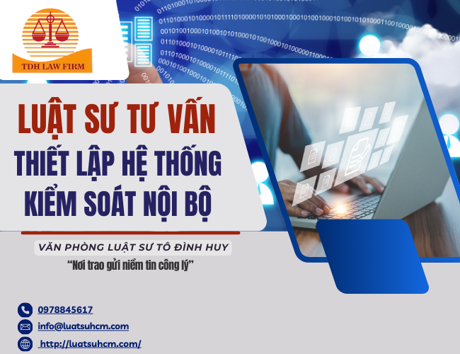 Luật sư tư vấn thiết lập hệ thống kiểm soát nội bộ