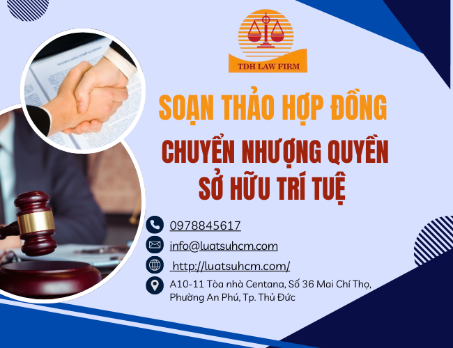 Soạn thảo hợp đồng chuyển nhượng quyền sở hữu trí tuệ