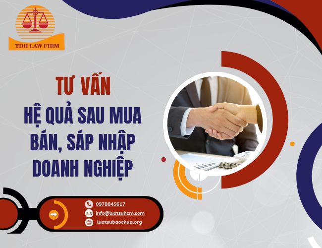 Tư vấn về hệ quả sau mua bán, sáp nhập doanh nghiệp