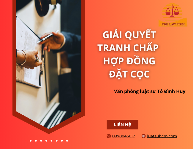 Giải quyết tranh chấp hợp đồng đặt cọc