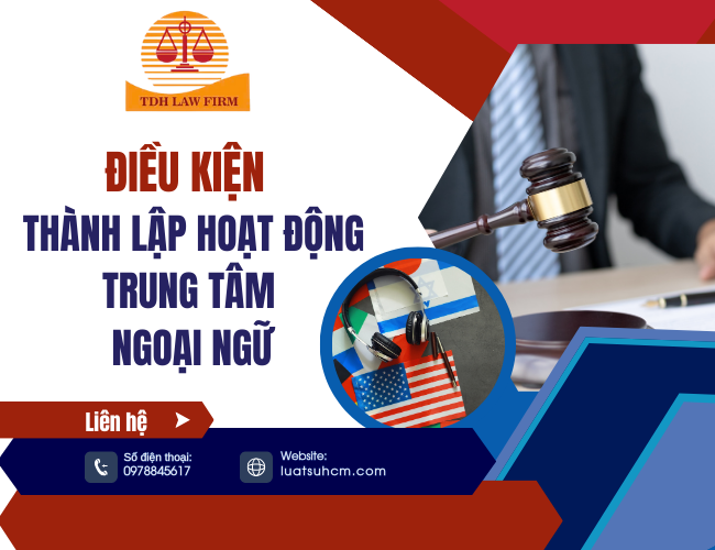 Điều kiện thành lập hoạt động trung tâm ngoại ngữ