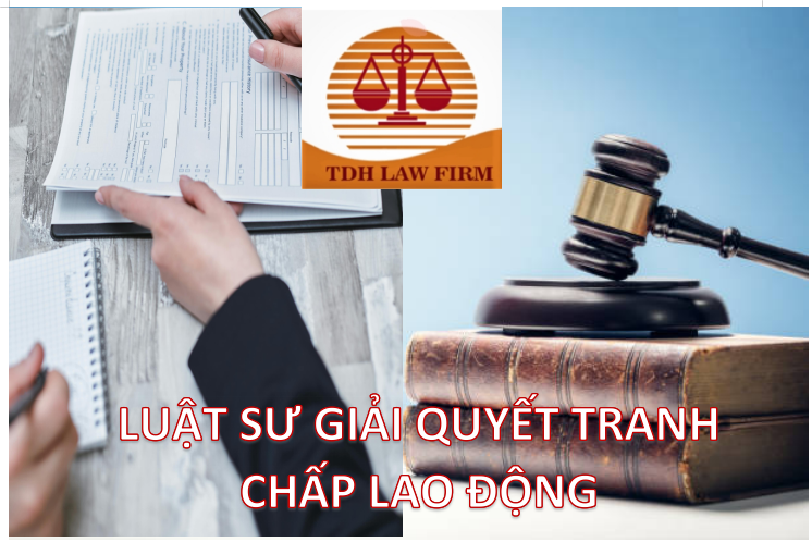 Luật sư tư vấn giải quyết tranh chấp lao động