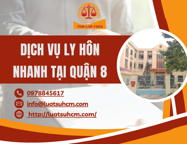 Dịch vụ ly hôn nhanh tại quận 8