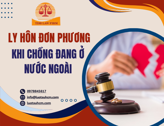 Ly hôn đơn phương khi chồng đang ở nước ngoài