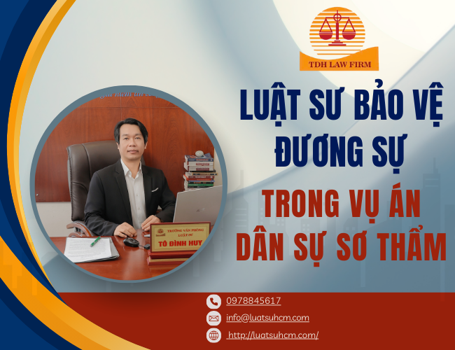 Luật sư bảo vệ đương sự trong vụ án dân sự sơ thẩm