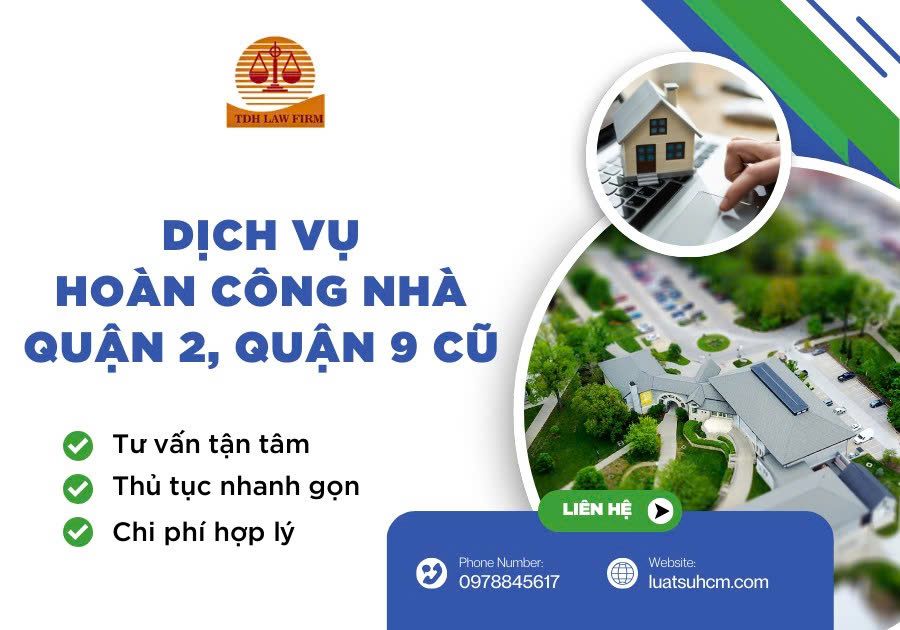 Dịch vụ hoàn công nhà Quận 2, Quận 9 cũ gọi 0909160684