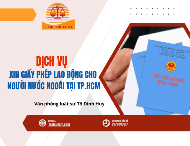Dịch vụ xin giấy phép lao động cho người nước ngoài tại TP.HCM