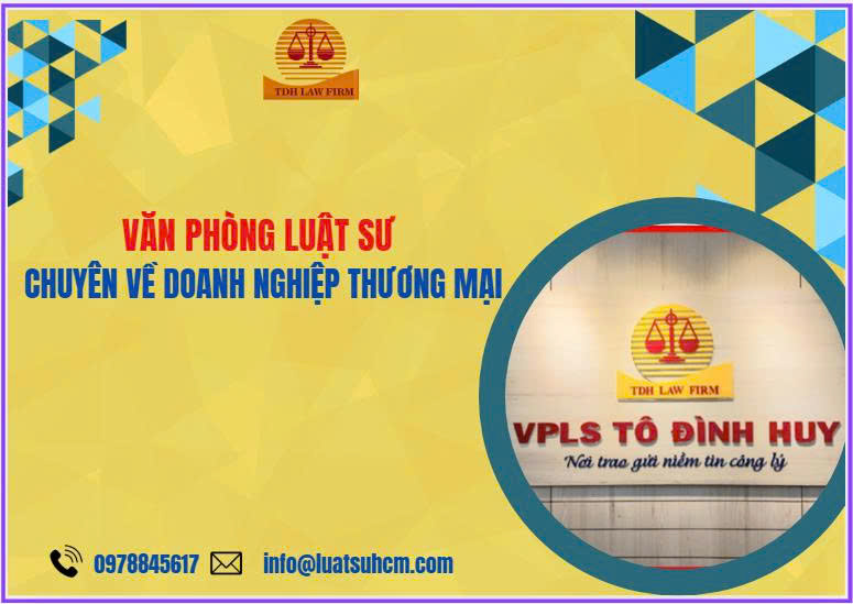 Văn phòng Luật sư chuyên về doanh nghiệp, thương mại