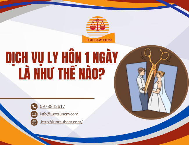 Dịch vụ Ly hôn nhanh 1 ngày, hiểu sao cho đúng!