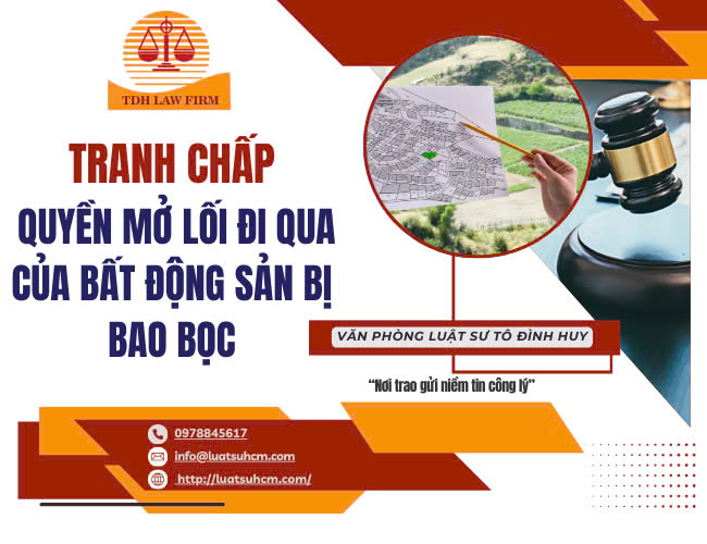 Tranh chấp quyền mở lối đi qua của bất động sản bị bao bọc