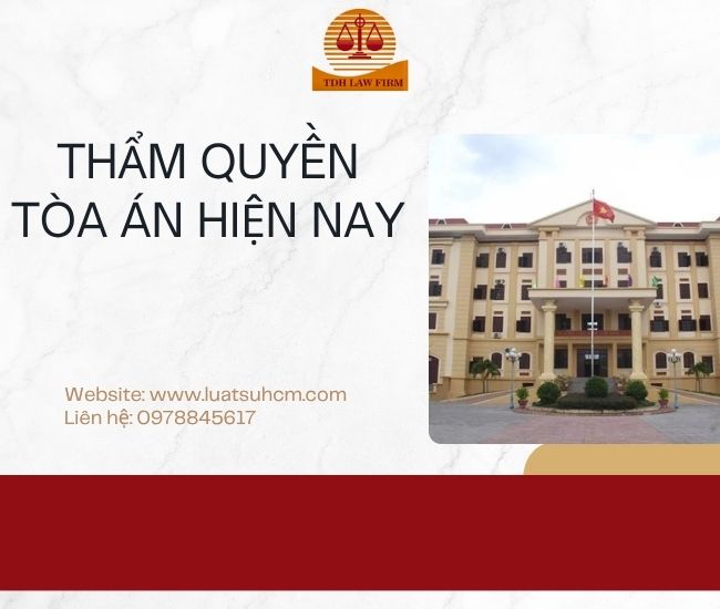 thẩm quyền tòa án hiện nay
