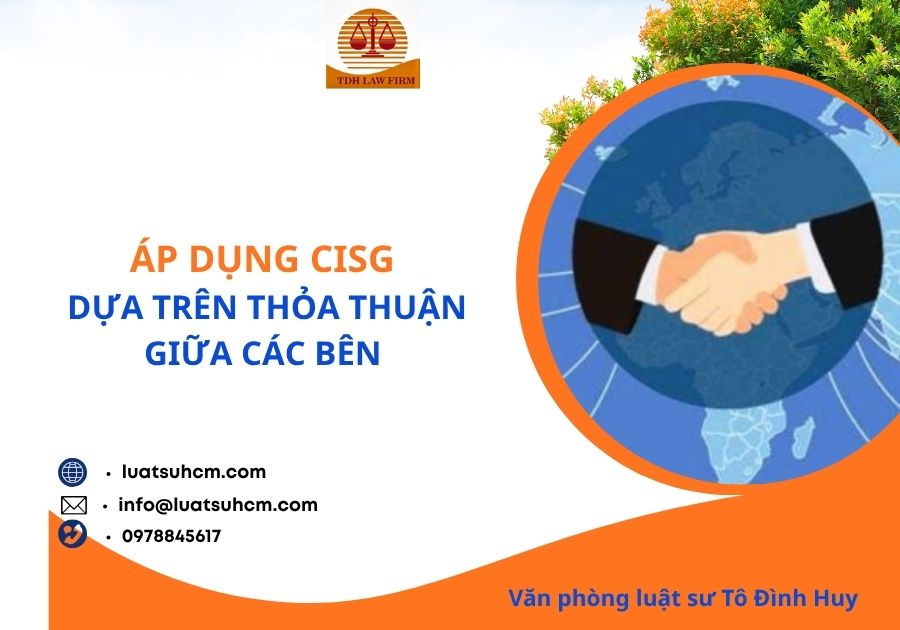 Áp dụng CISG dựa trên thỏa thuận giữa các bên