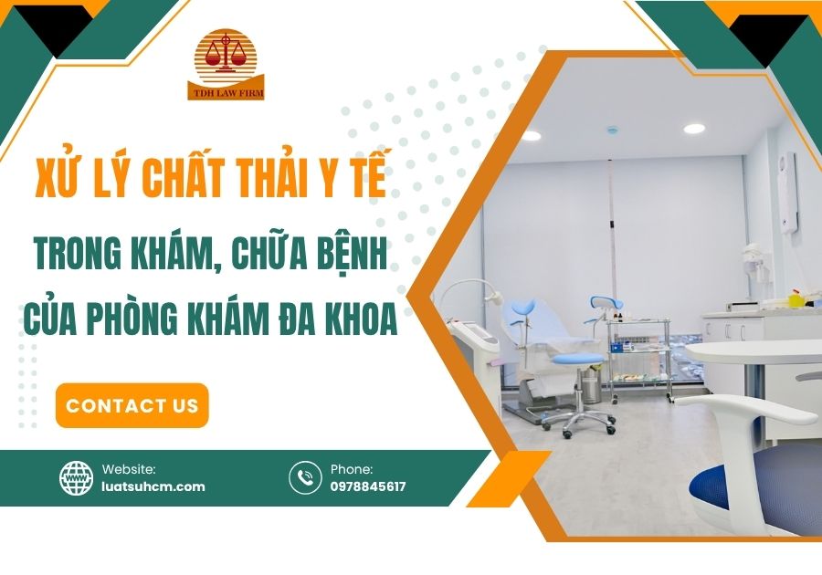 Xử lý chất thải y tế trong khám, chữa bệnh của phòng khám đa khoa