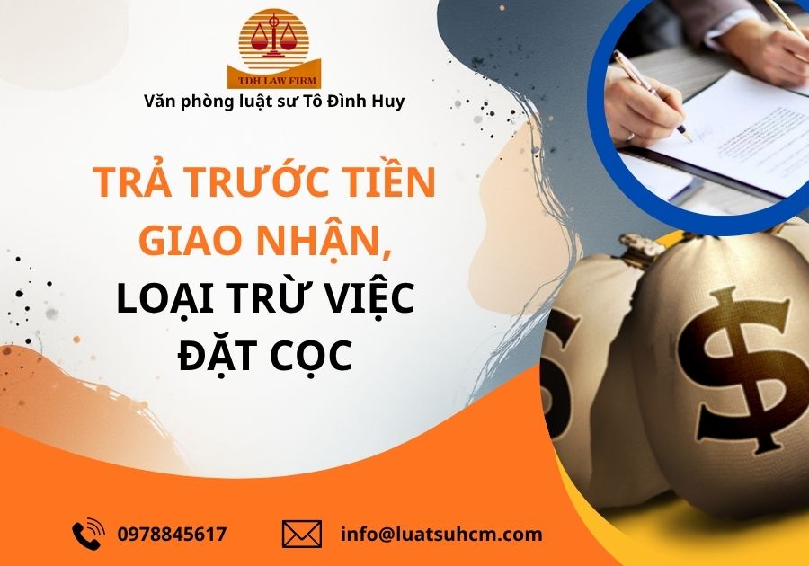 trả trước tiền giao nhận, loại trừ việc đặt cọc