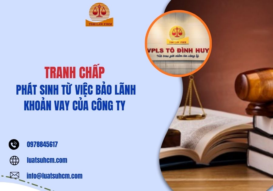 Tranh chấp phát sinh từ việc bảo lãnh khoản vay của công ty