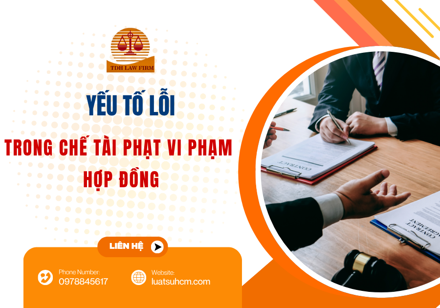 Yếu tố lỗi trong chế tài phạt vi phạm hợp đồng