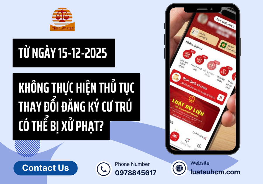 Từ ngày 15122025, không thực hiện thủ tục thay đổi đăng ký cư trú có thể bị xử phạt